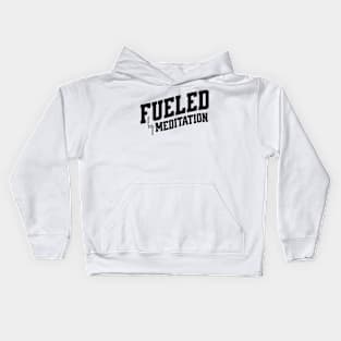 Fueled  by Meditation Kids Hoodie